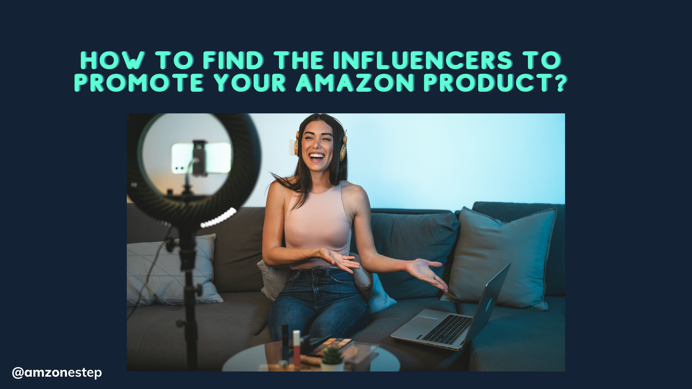 How To Find The Influencers To Promote Your Amazon Product?