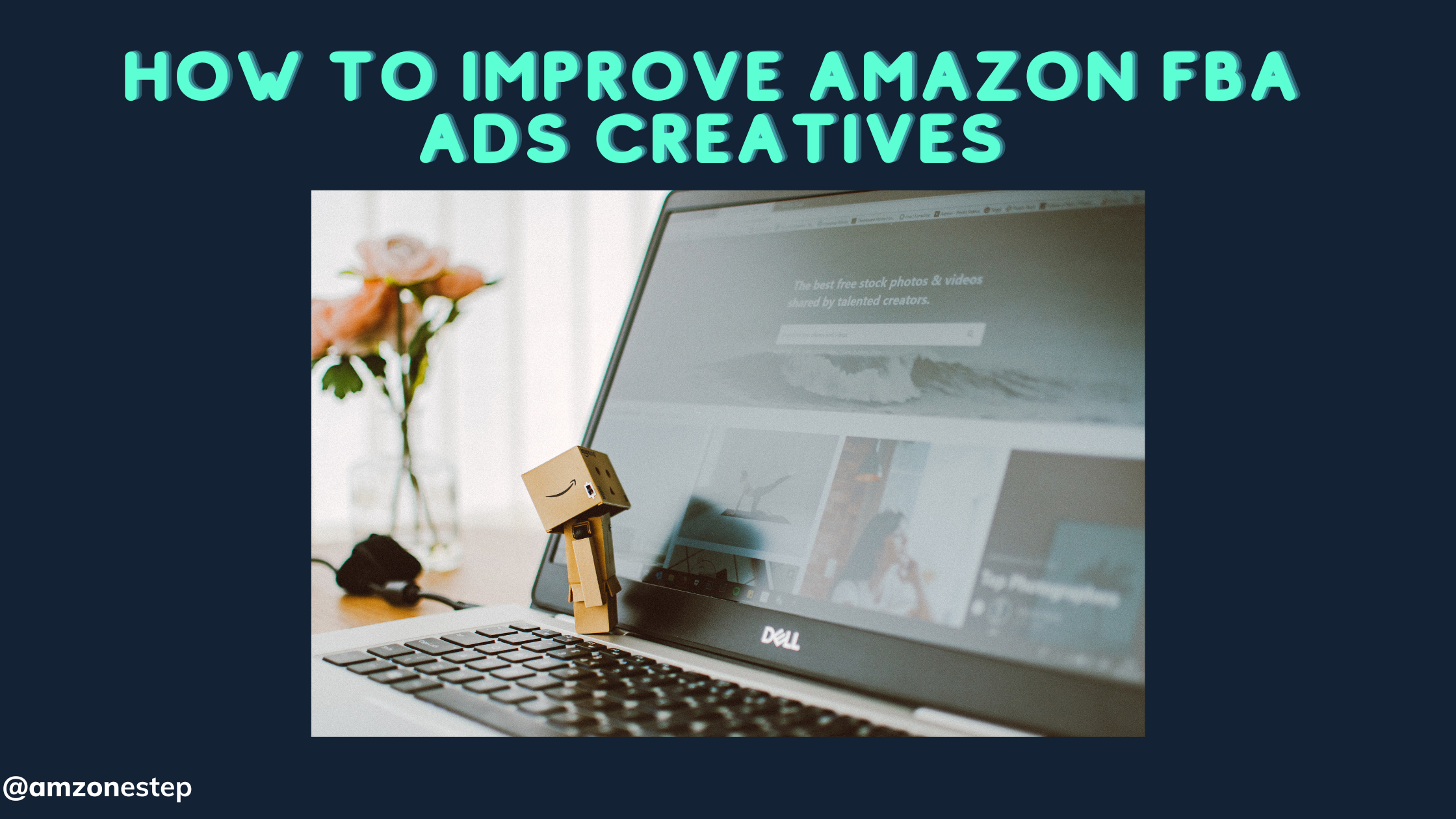 How to Improve Amazon FBA Ads Creatives