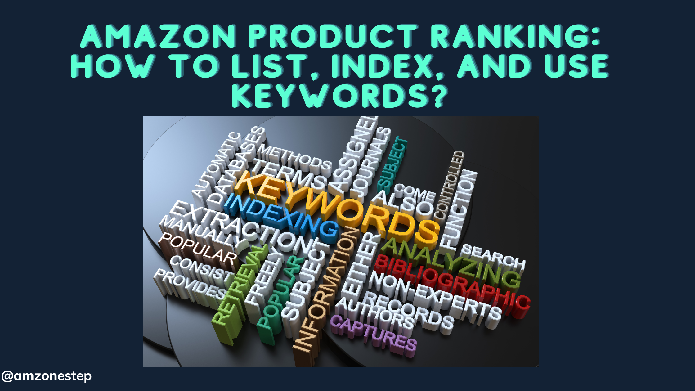 Amazon Product Ranking: How To List, Index, and Use Keywords?