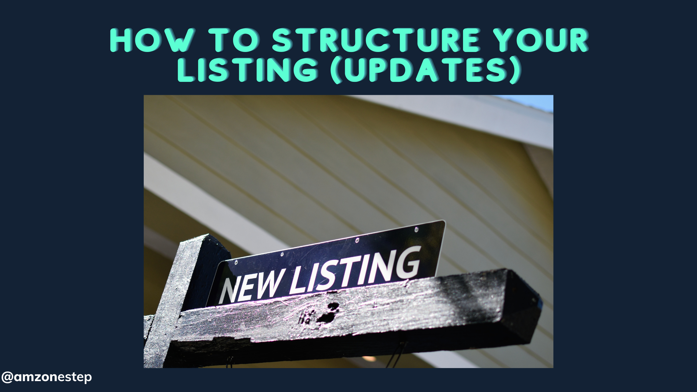 How to Structure Your Listing (UPDATES)