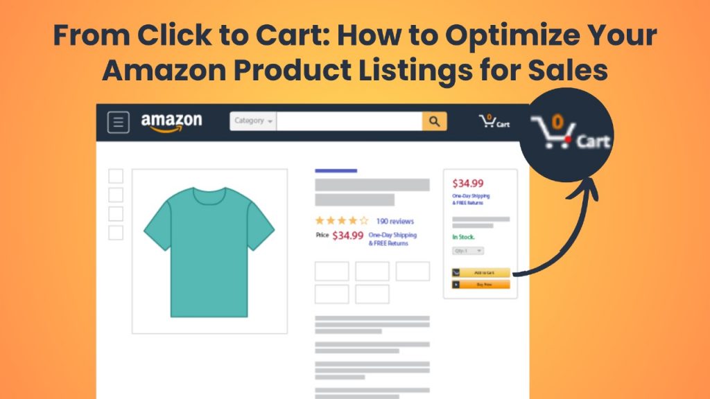 From Click to Cart: How to Optimize Your Amazon Product Listings for Sales