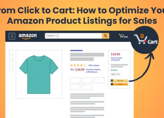 From Click to Cart: How to Optimize Your Amazon Product Listings for Sales