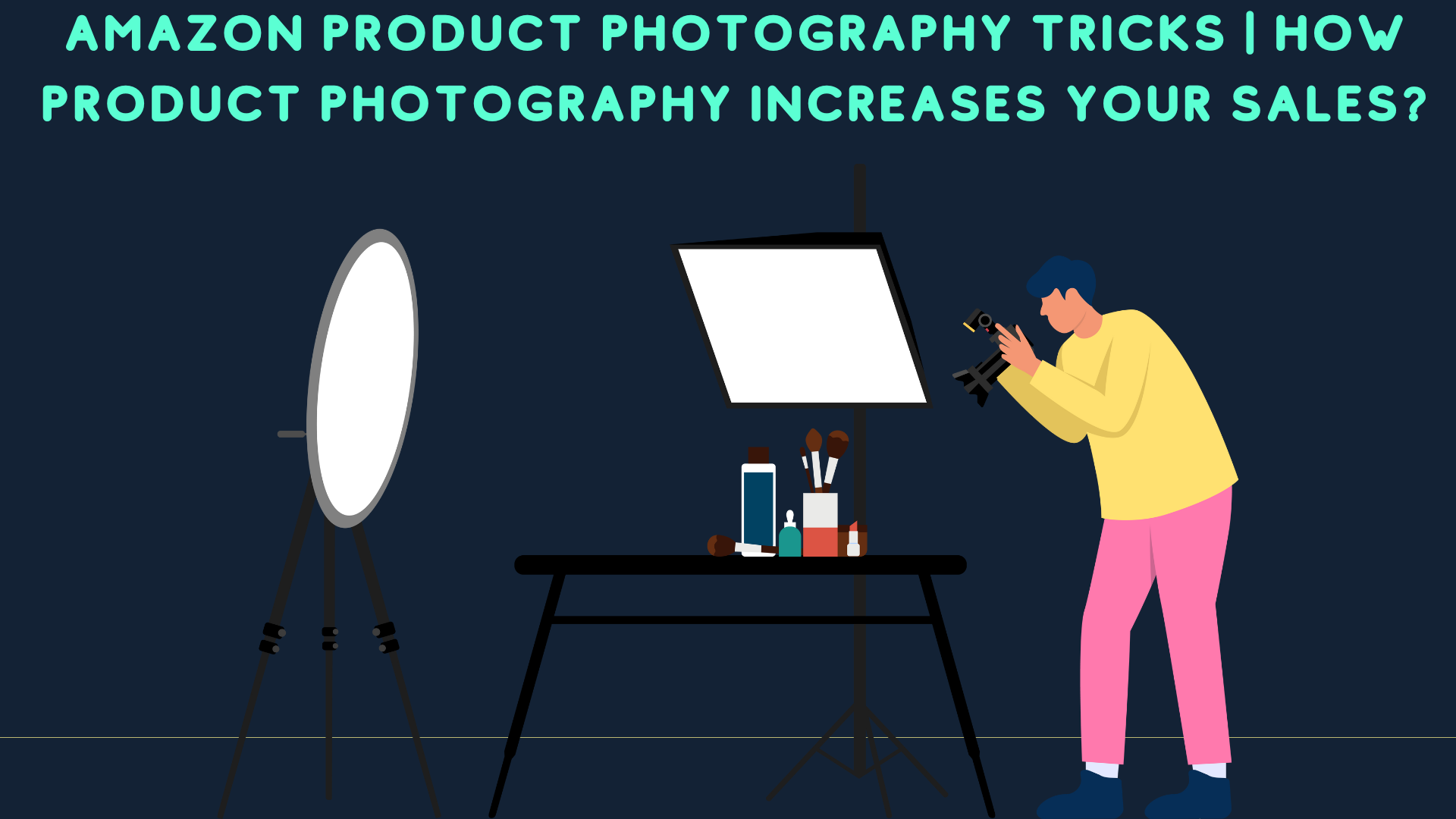 Amazon Product Photography Tricks How Product Photography Increases Your Sales