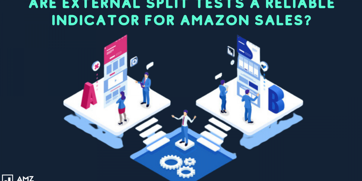 Are External Split Tests a Reliable Indicator for Amazon Sales