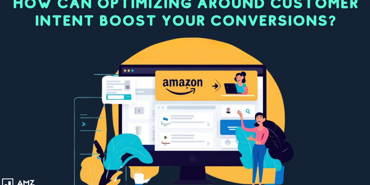 How Can Optimizing Around Customer Intent Boost Your Conversions