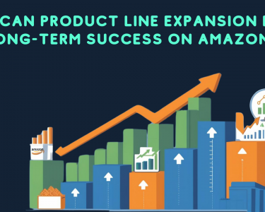 How Can Product Line Expansion Drive Long-Term Success on Amazon