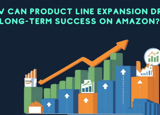 How Can Product Line Expansion Drive Long-Term Success on Amazon