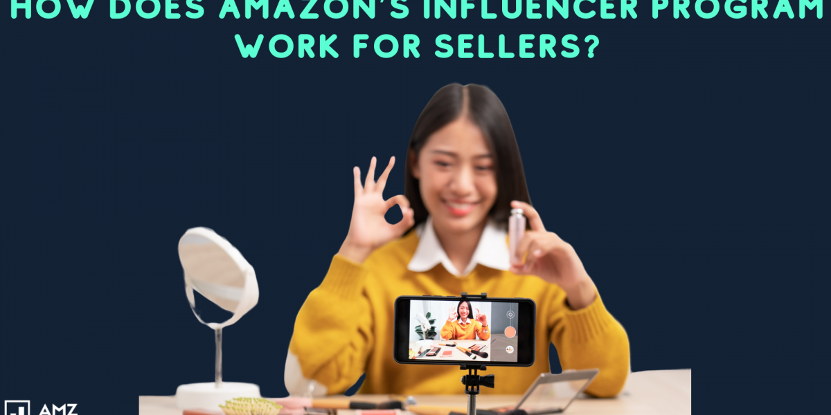 How Does Amazon’s Influencer Program Work for Sellers?