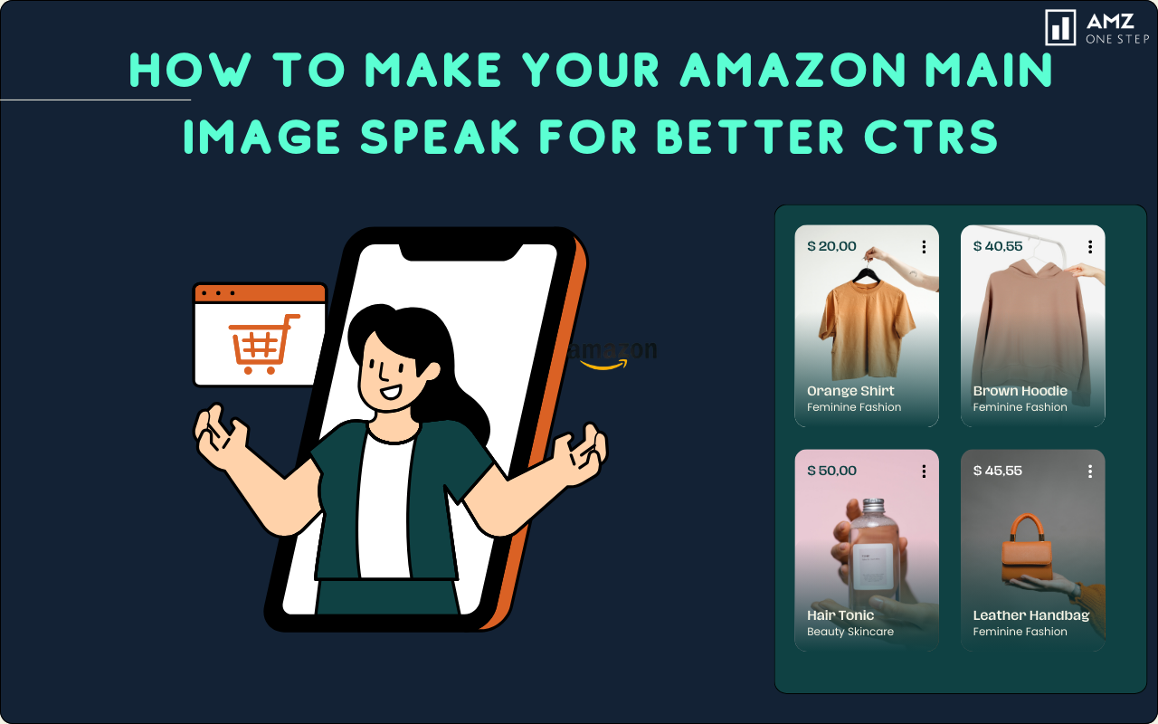 How To Make Your Amazon Main Image Speak For Better CTRs