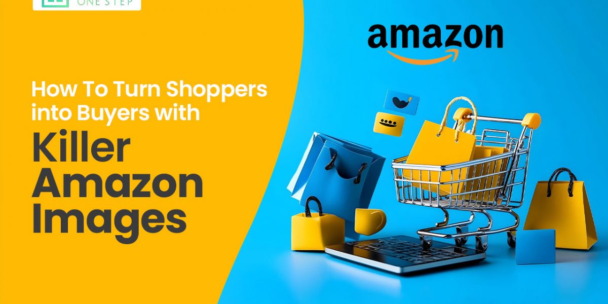 How To Turn Shoppers into Buyers with Killer Amazon Images