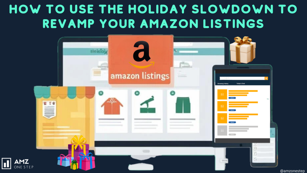 How to Use the Holiday Slowdown to Revamp Your Amazon Listings