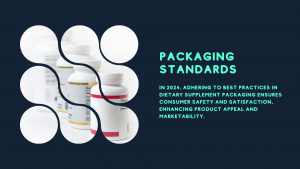 Best Practices for Dietary Supplement Packaging in 2024