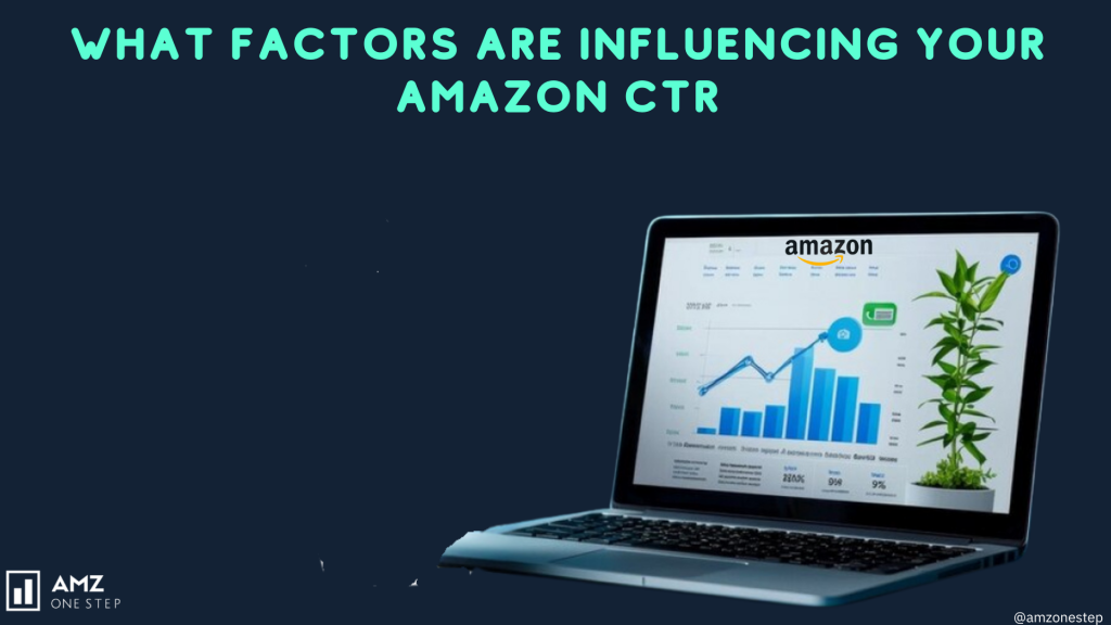 What-Factors-Are-Influencing-Your-Amazon-CTR